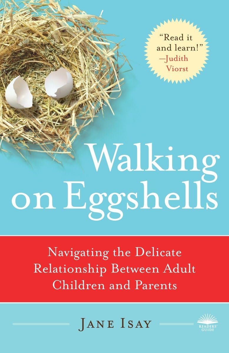 Walking On Eggshells: Navigating The Delicate Relationship Between Adult Children And Parents