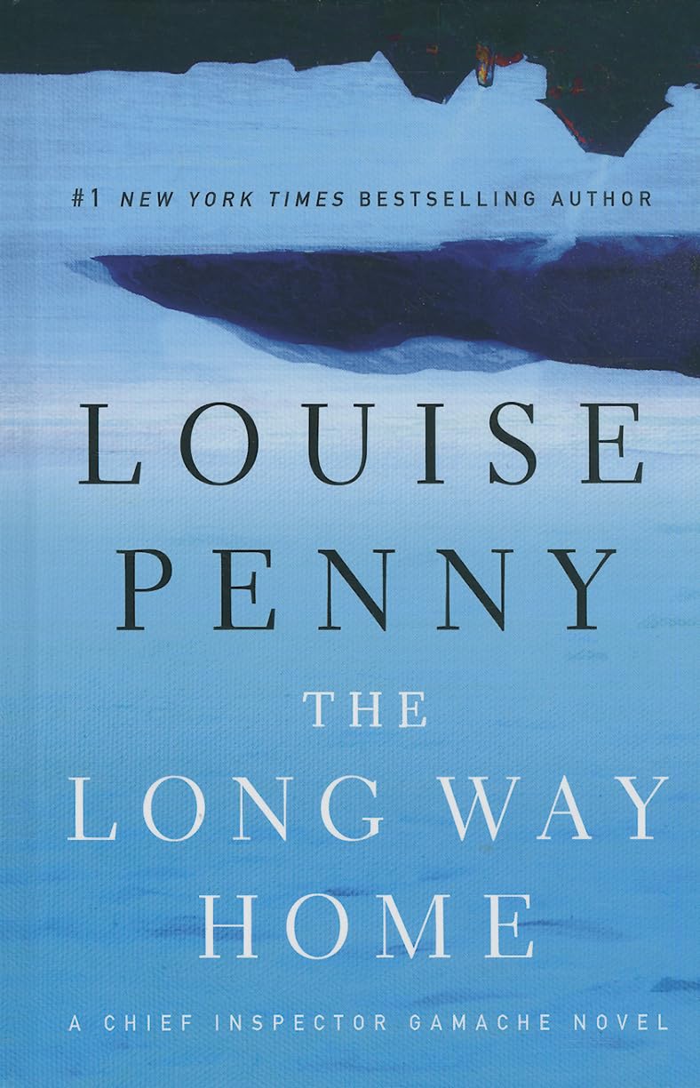 The Long Way Home (A Chief Inspector Gamache Novel),New