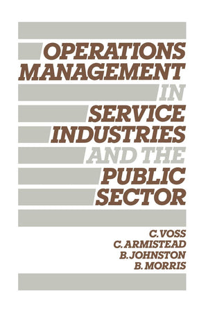 Operations Management in Service Industries and the Public Sector: Text and Cases,Used