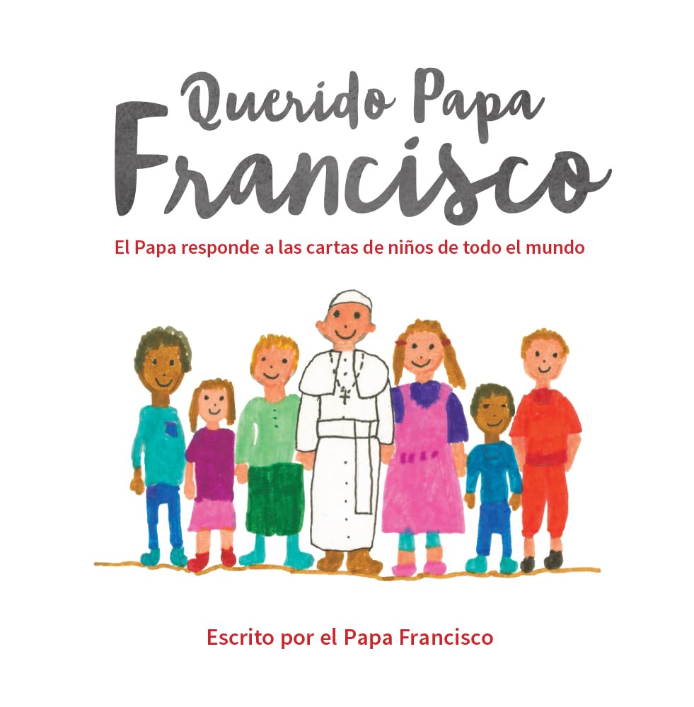 Querido Papa Francisco: El Papa responde a las cartas de nios de todo el mundo (Spanish Edition),Used