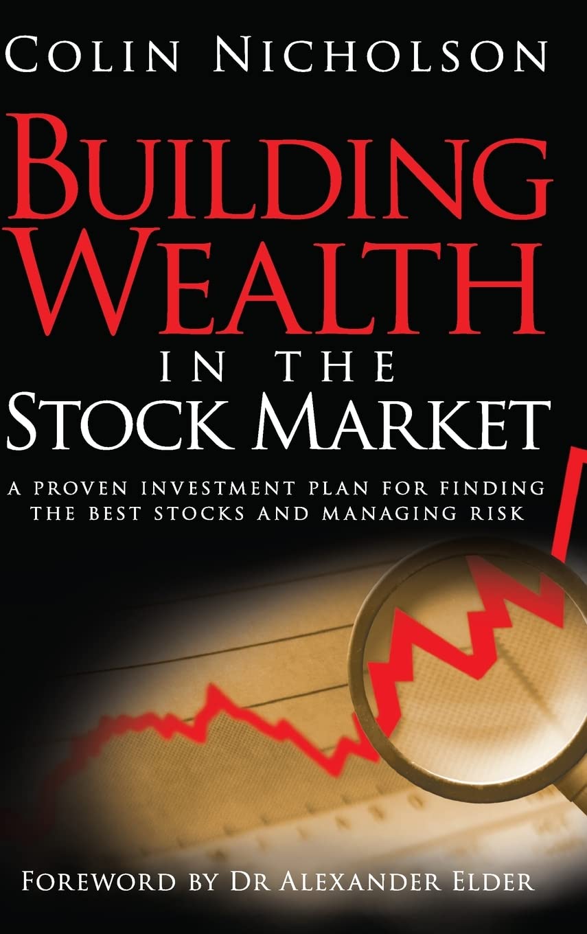 Building Wealth in the Stock Market: A Proven Investment Plan for Finding the Best Stocks and Managing Risk,Used