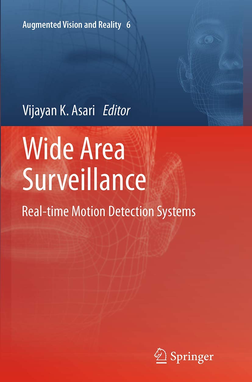 Wide Area Surveillance: Realtime Motion Detection Systems (Augmented Vision and Reality, 6),Used