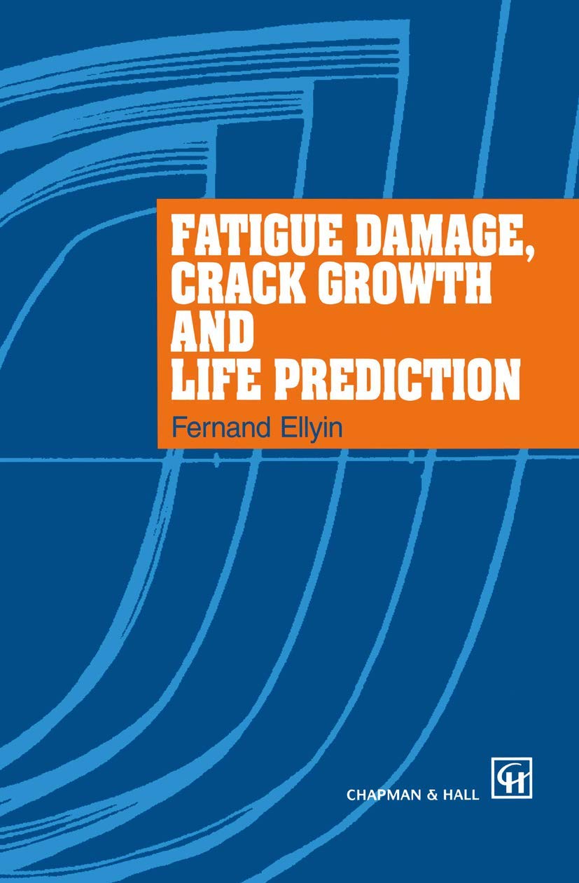 Fatigue Damage, Crack Growth and Life Prediction,Used