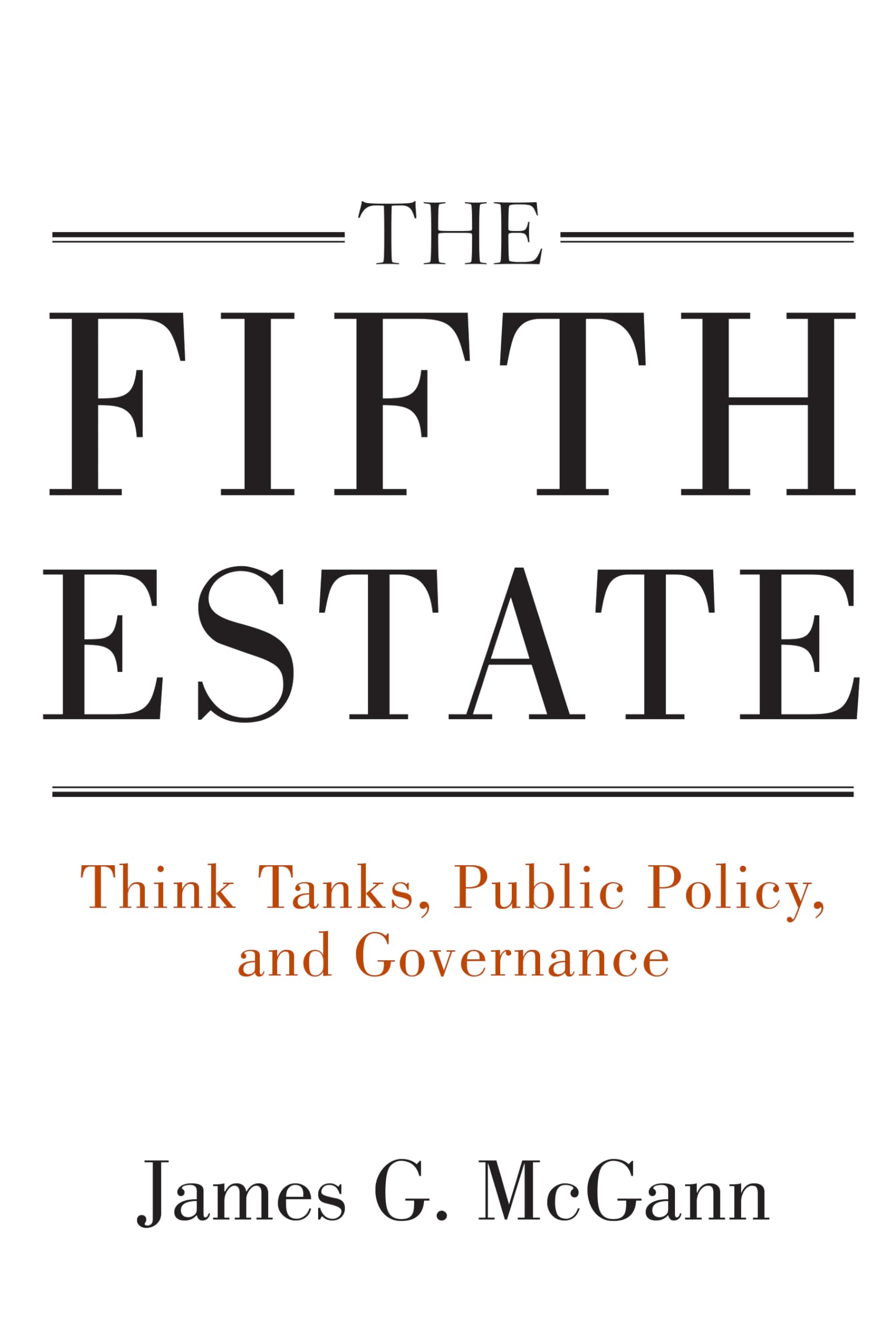 The Fifth Estate: Think Tanks, Public Policy, And Governance,Used