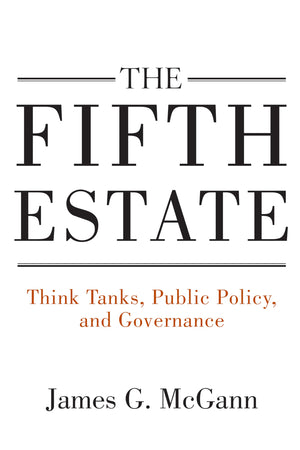 The Fifth Estate: Think Tanks, Public Policy, And Governance,Used