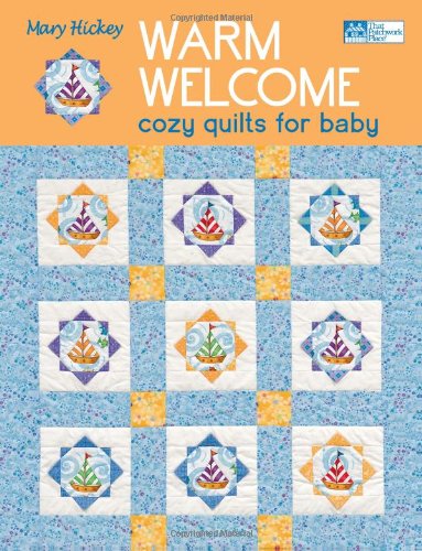 Warm Welcome: Cozy Quilts for Baby,New