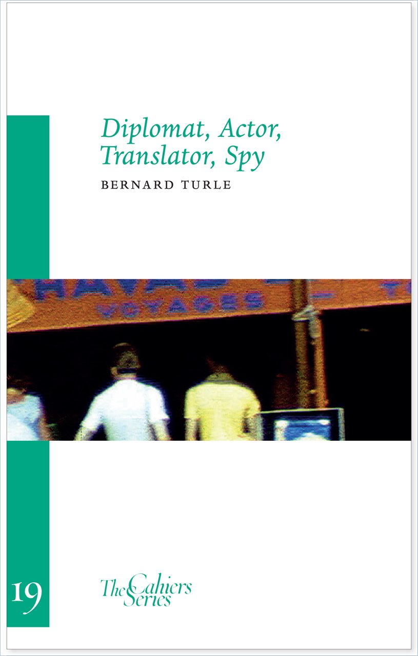 Diplomat, Actor, Translator, Spy (Volume 19) (Cahiers),Used