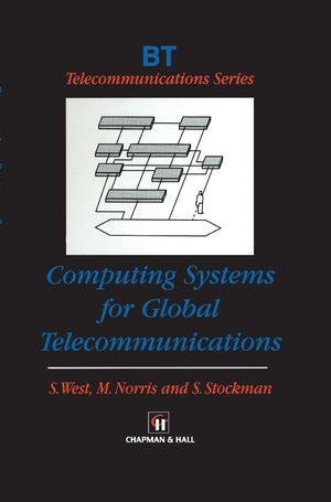 Computing Systems for Global Telecommunications (BT Telecommunications Series, 14),Used