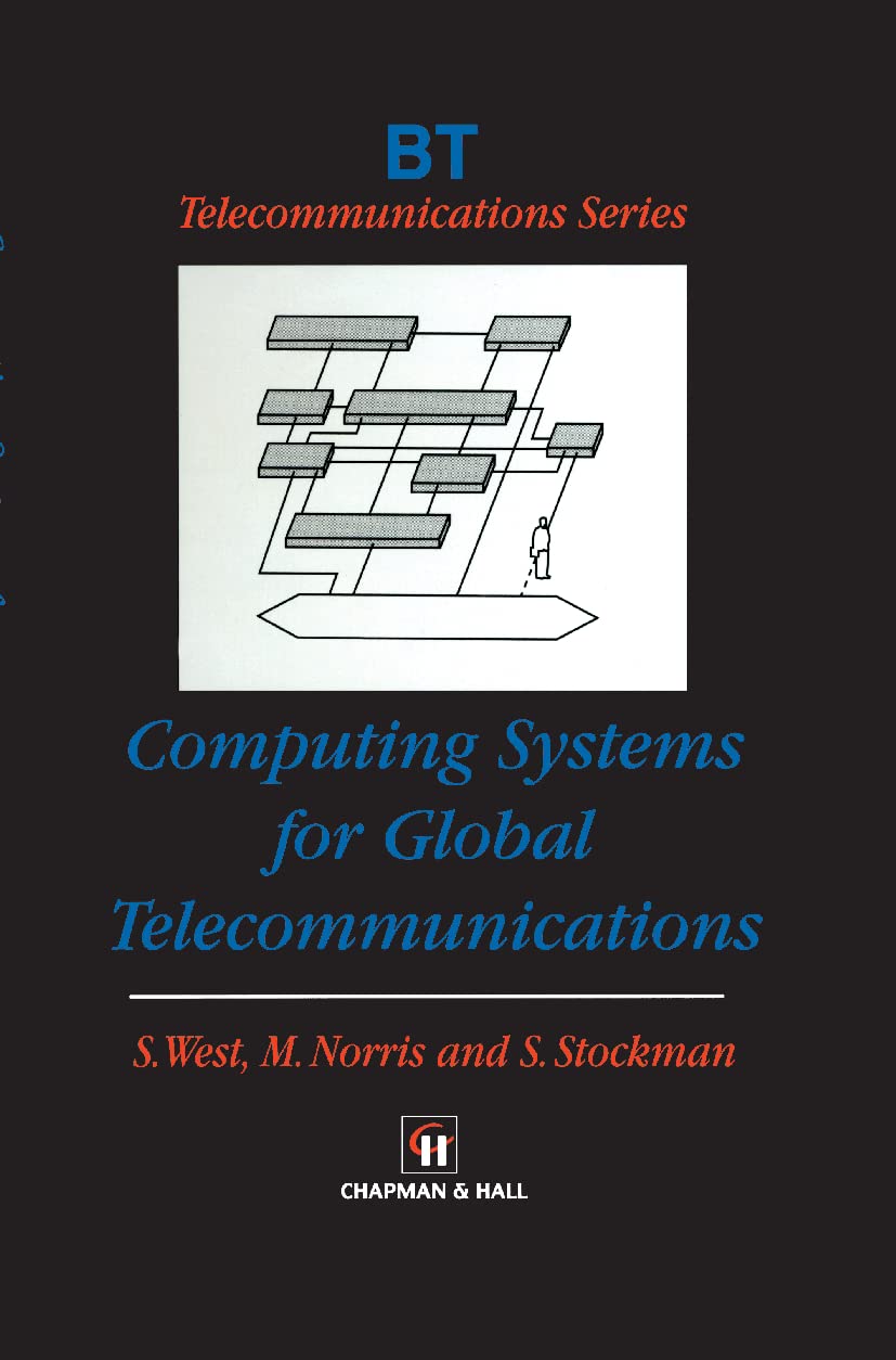 Computing Systems for Global Telecommunications (BT Telecommunications Series, 14),Used