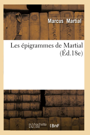 Les Pigrammes De Martial (D.18E) (Litterature) (French Edition),New
