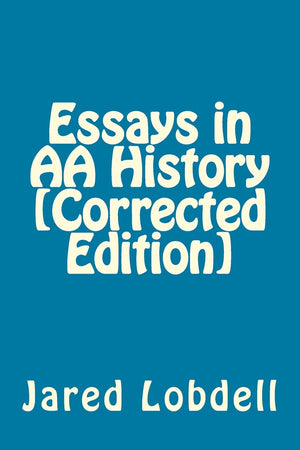 Essays in AA History [Corrected Edition],New