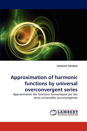 Approximation of harmonic functions by universal overconvergent series: Approximation des fonctions harmoniques par des sries ,Used