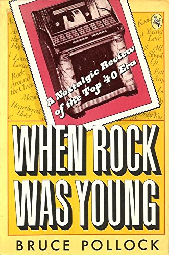 When Rock Was Young: A Nostalgic Review of the Top Forty Era,Used