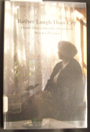 Rather Laugh than Cry: Stories from a Hassidic Household,Used