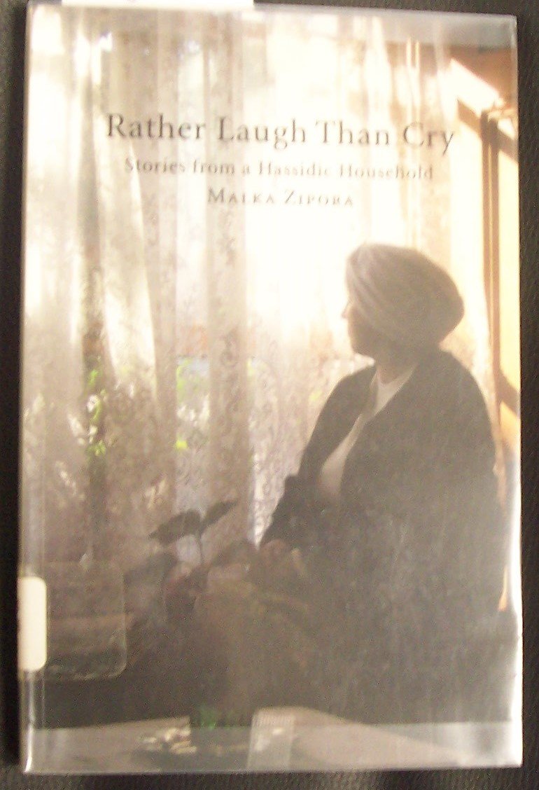 Rather Laugh than Cry: Stories from a Hassidic Household,Used