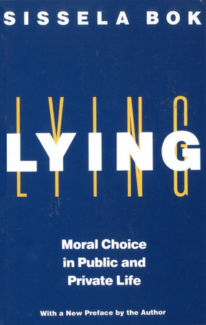 Lying: Moral Choice in Public and Private Life,Used
