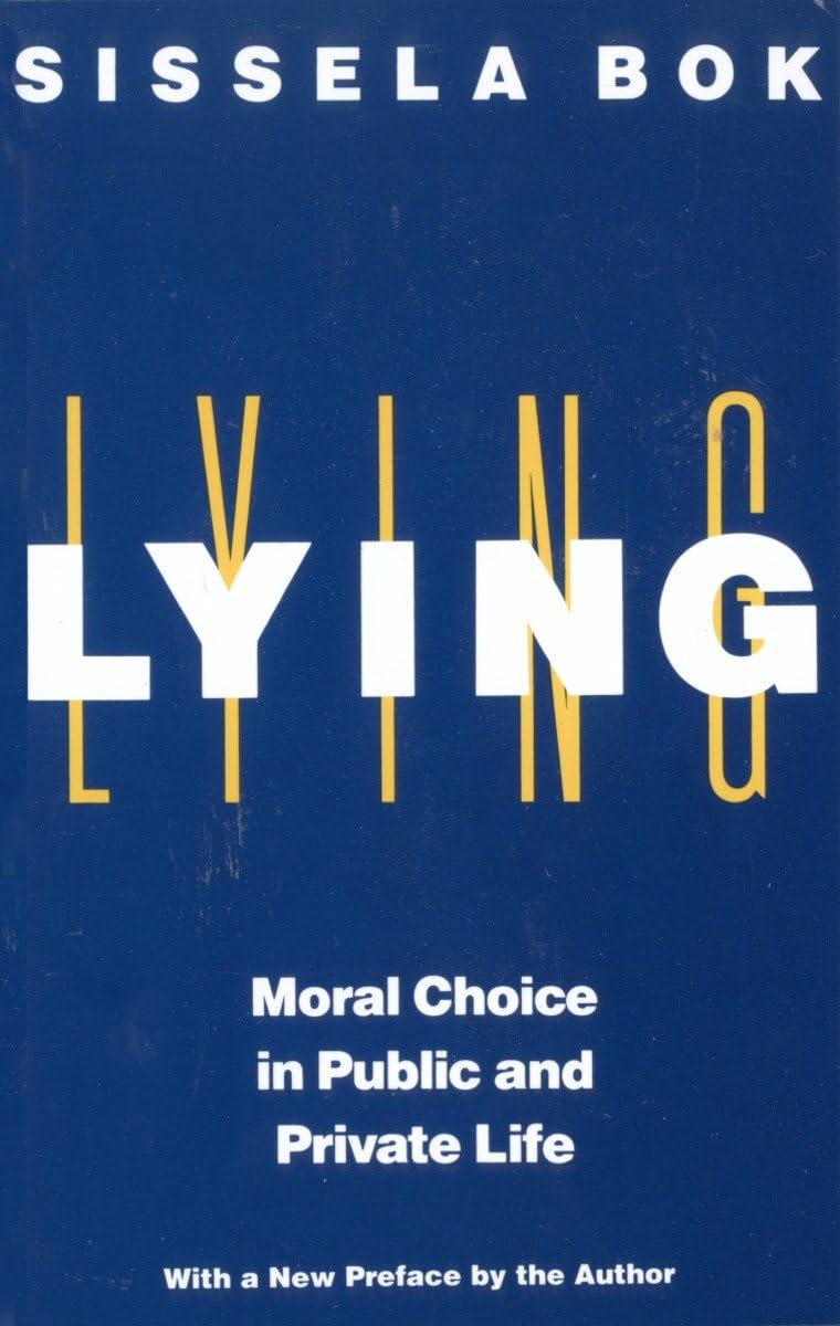 Lying: Moral Choice in Public and Private Life,Used