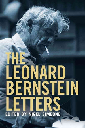 The Leonard Bernstein Letters,New