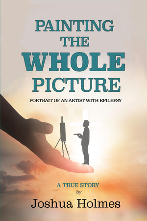 Painting The Whole Picture: Portrait of an Artist with Epilepsy,Used