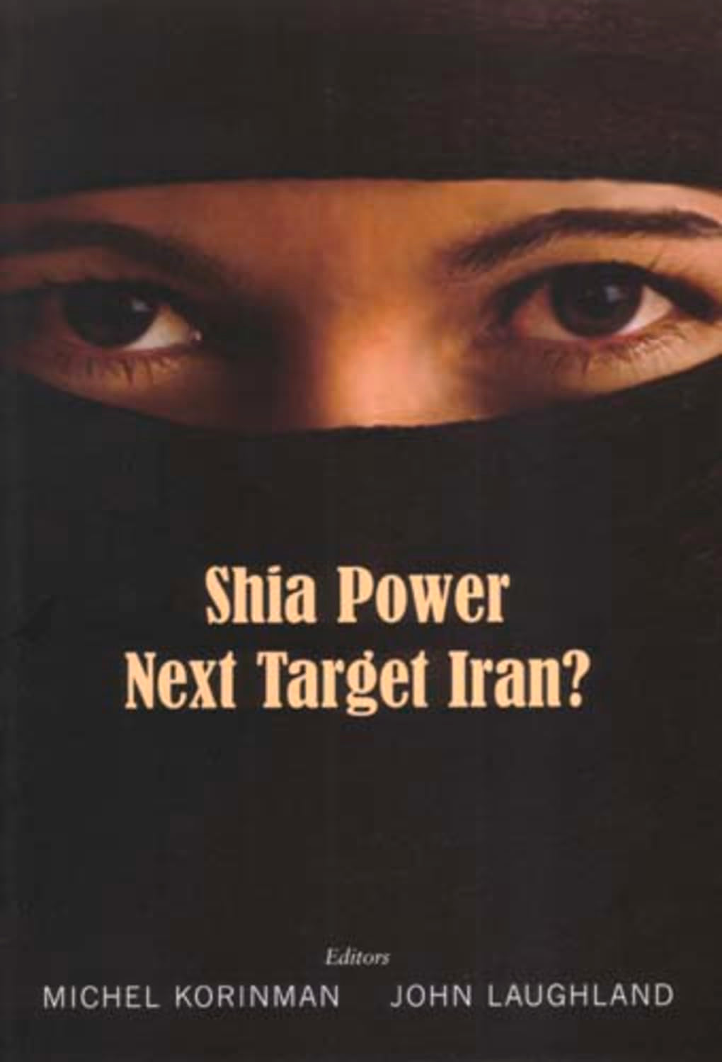Shia Power: Next Target Iran? (Geopolitical Affairs),Used