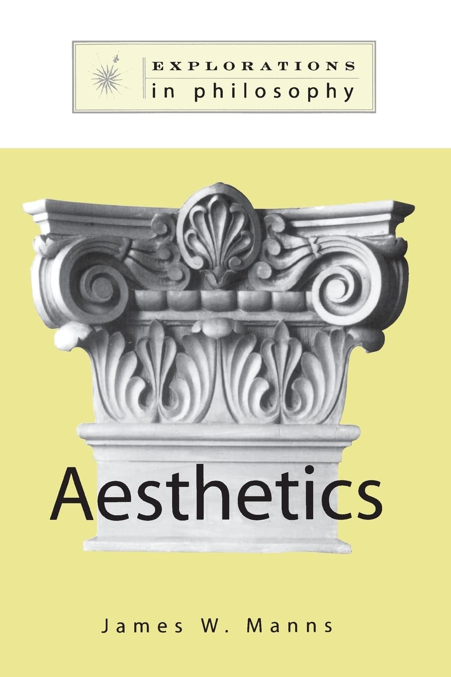 Philosophy and Aesthetics: Elegies on a City abobe Pretense (Explorations in Philosophy),Used