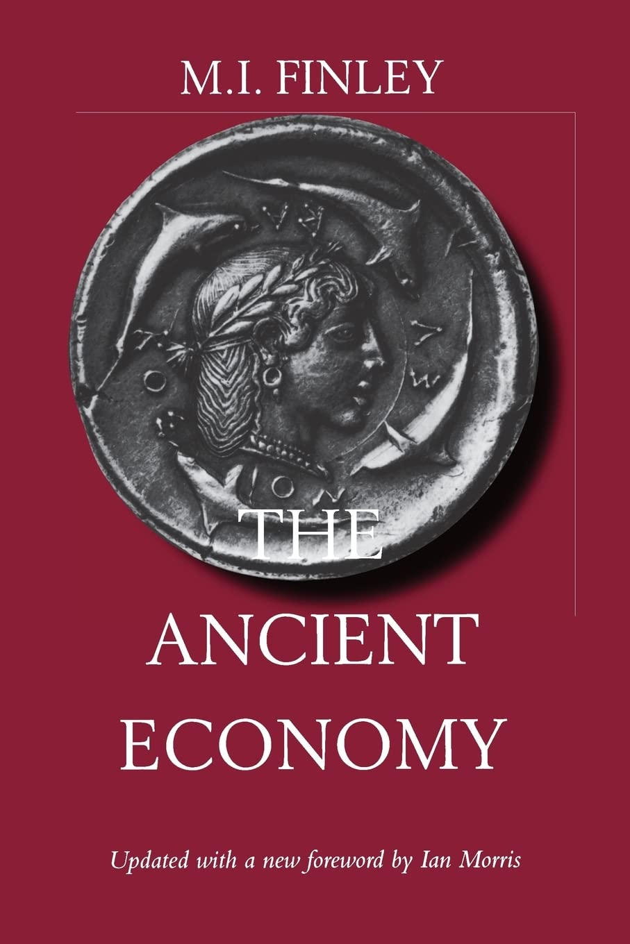 Ancient Economy (Sather Classical Lectures) (Volume 43)