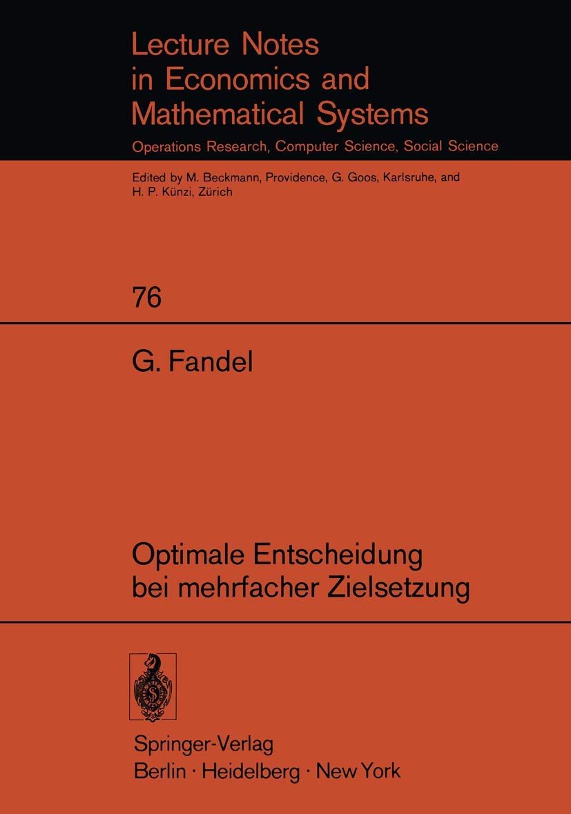 Optimale Entscheidung Bei Mehrfacher Zielsetzung (Lecture Notes In Economics And Mathematical Systems, 76) (German Edition),Used
