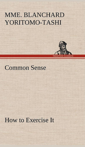 Common Sense, How to Exercise It,Used