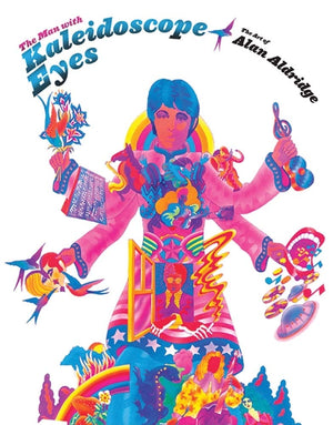 The Man With Kaleidoscope Eyes: The Art Of Alan Aldridge-used
