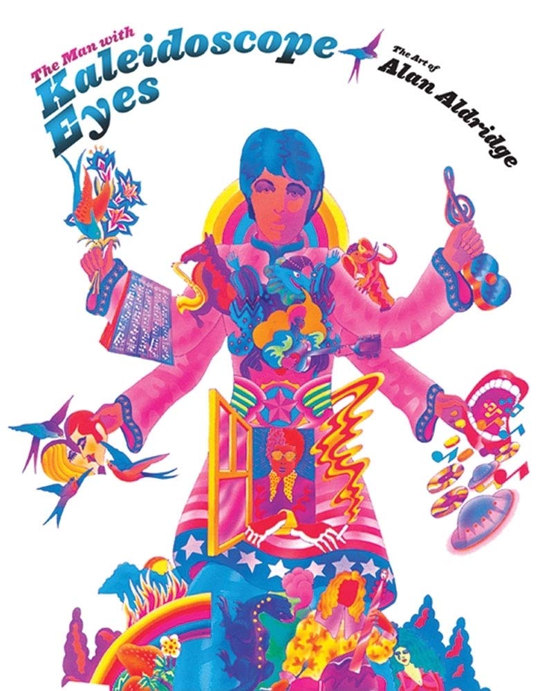 The Man With Kaleidoscope Eyes: The Art Of Alan Aldridge-used