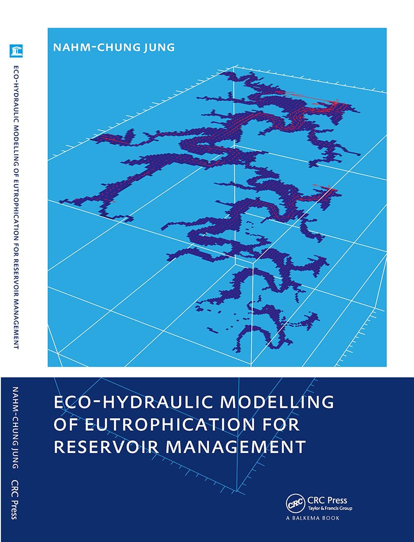 Ecohydraulic Modelling Of Eutrophication For Reservoir Management,New