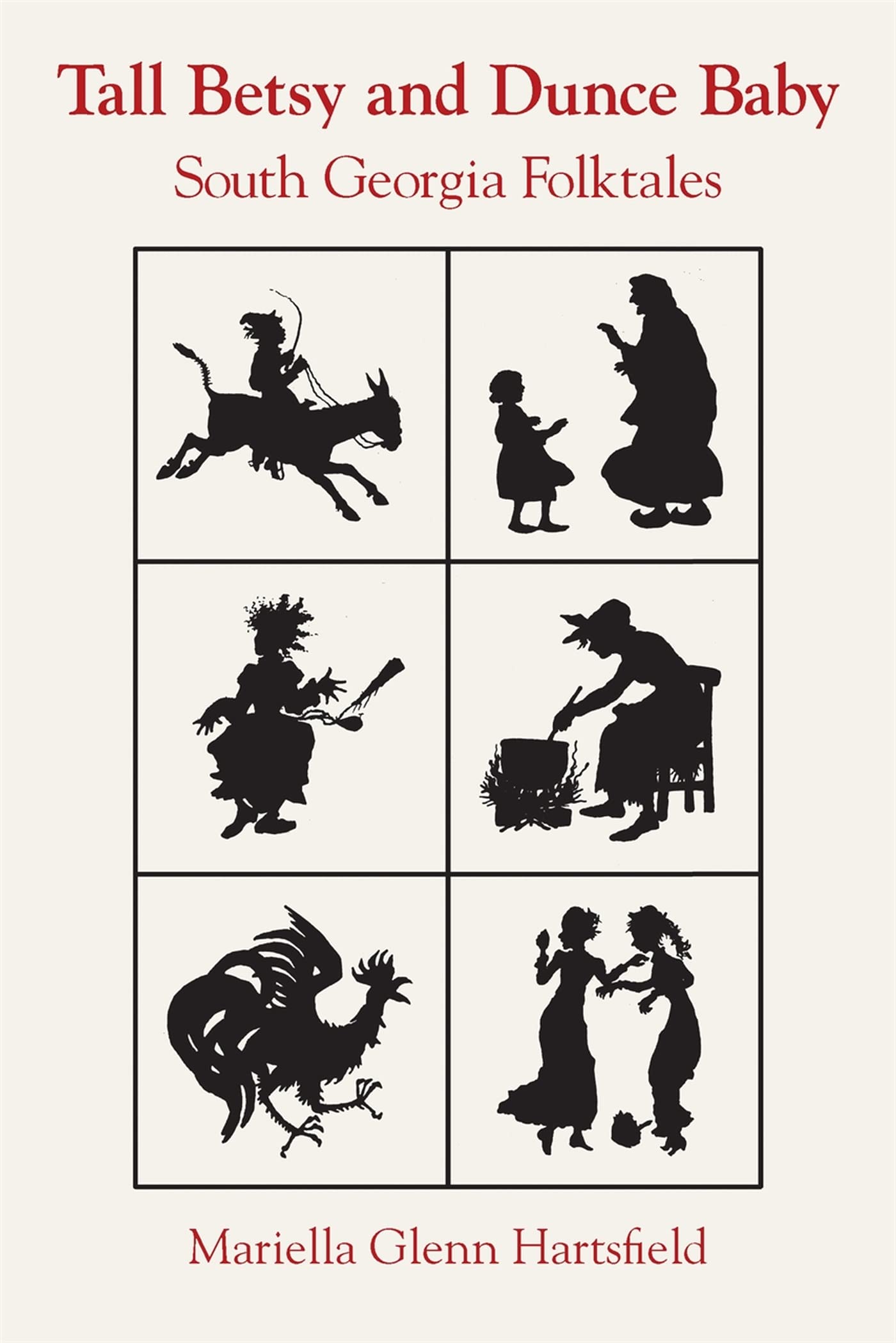 Tall Betsy And Dunce Baby: South Georgia Folktales (Brown Thrasher Books Ser.),Used
