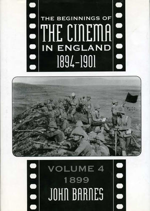The Beginnings Of The Cinema In England, 18941901: Volume 4: 1899 (Volume 4),Used