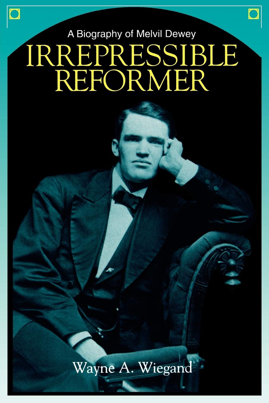Irrepressible Reformer: A Biography Of Melvil Dewey,Used