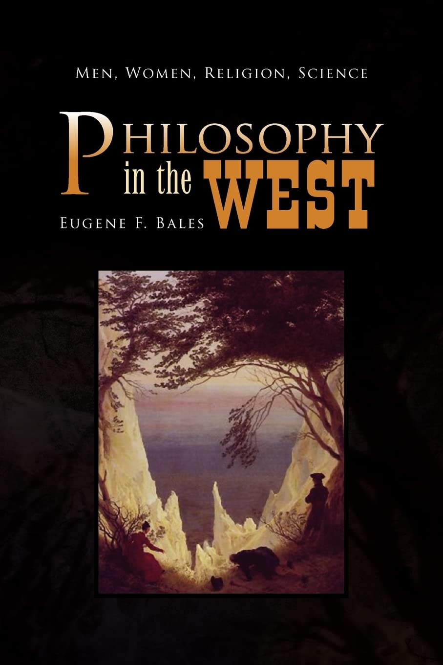 Philosophy in the West: Men, Women, Religion, Science,Used