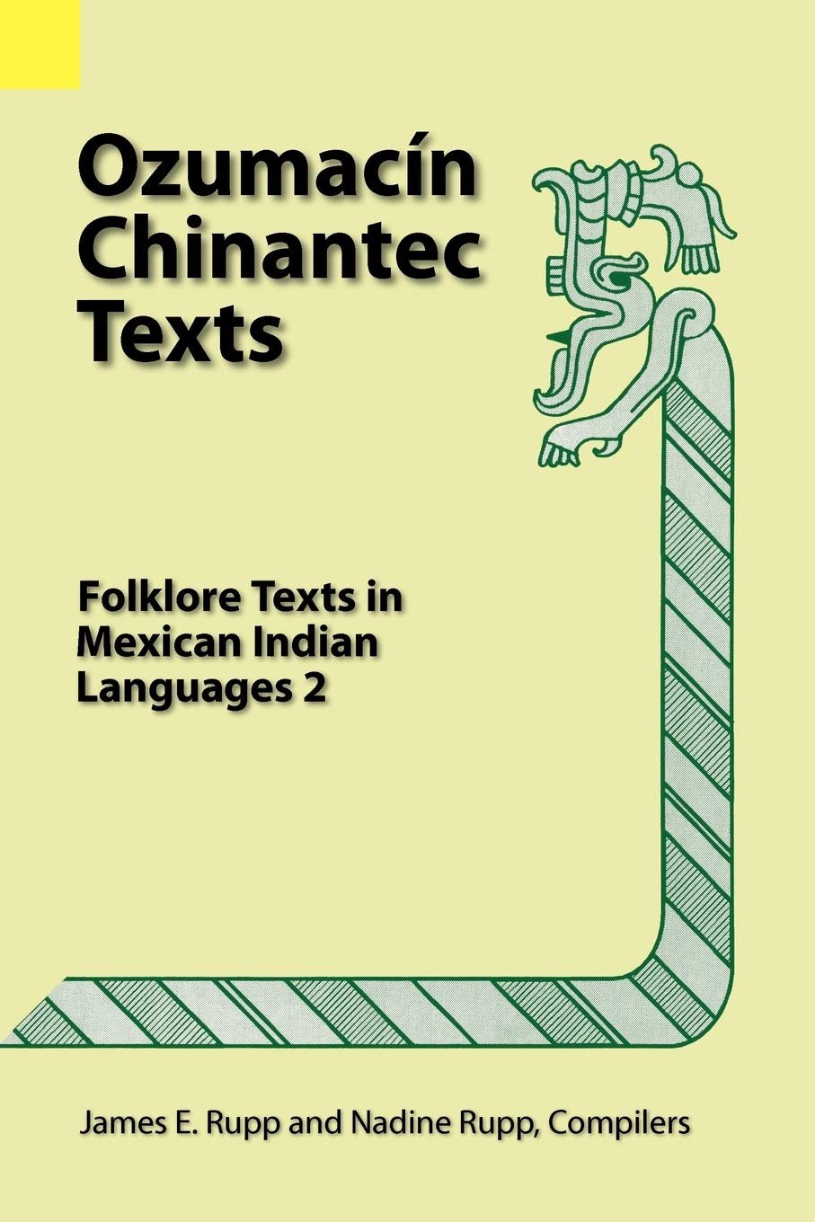 Ozumacin Chinantec Texts: Folklore Texts in Mexican Indian Languages 2 (Summer Institute of Linguistics Language Data Amerindian,Used