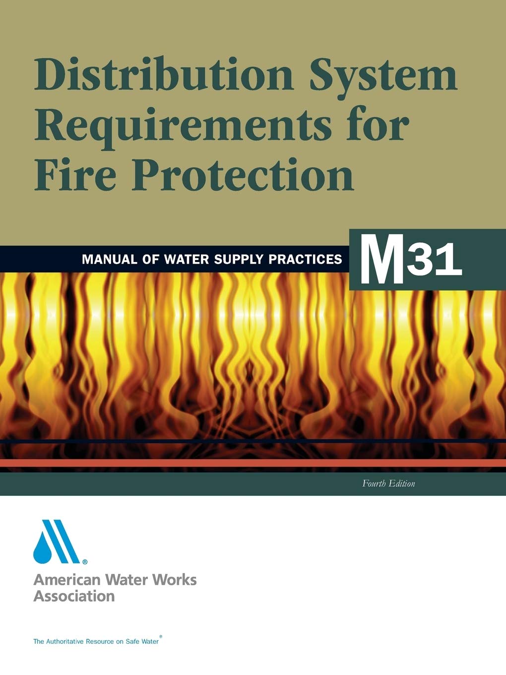 Distribution System Requirements For Fire Protection (M31): Awwa Manual Of Water Supply Practice (Awwa Manuals),Used