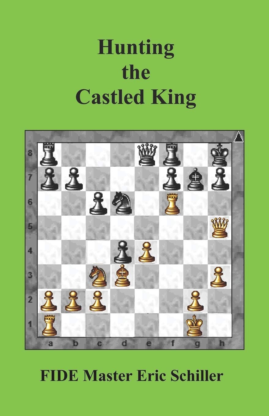 Hunting the Castled King: A Chess Works Publication,Used