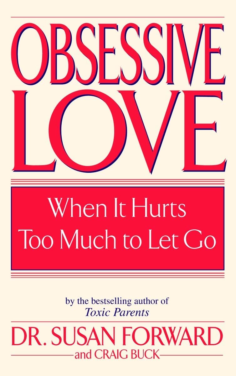 Obsessive Love: When It Hurts Too Much to Let Go,Used