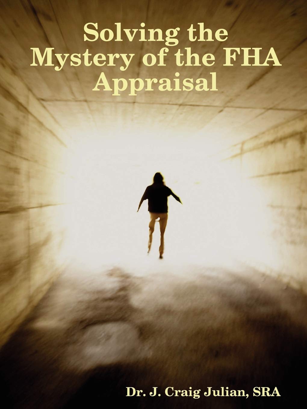 Solving the Mystery of the FHA Appraisal,Used
