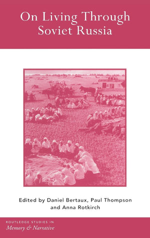 On Living Through Soviet Russia (Routledge Studies in Memory and Narrative),Used