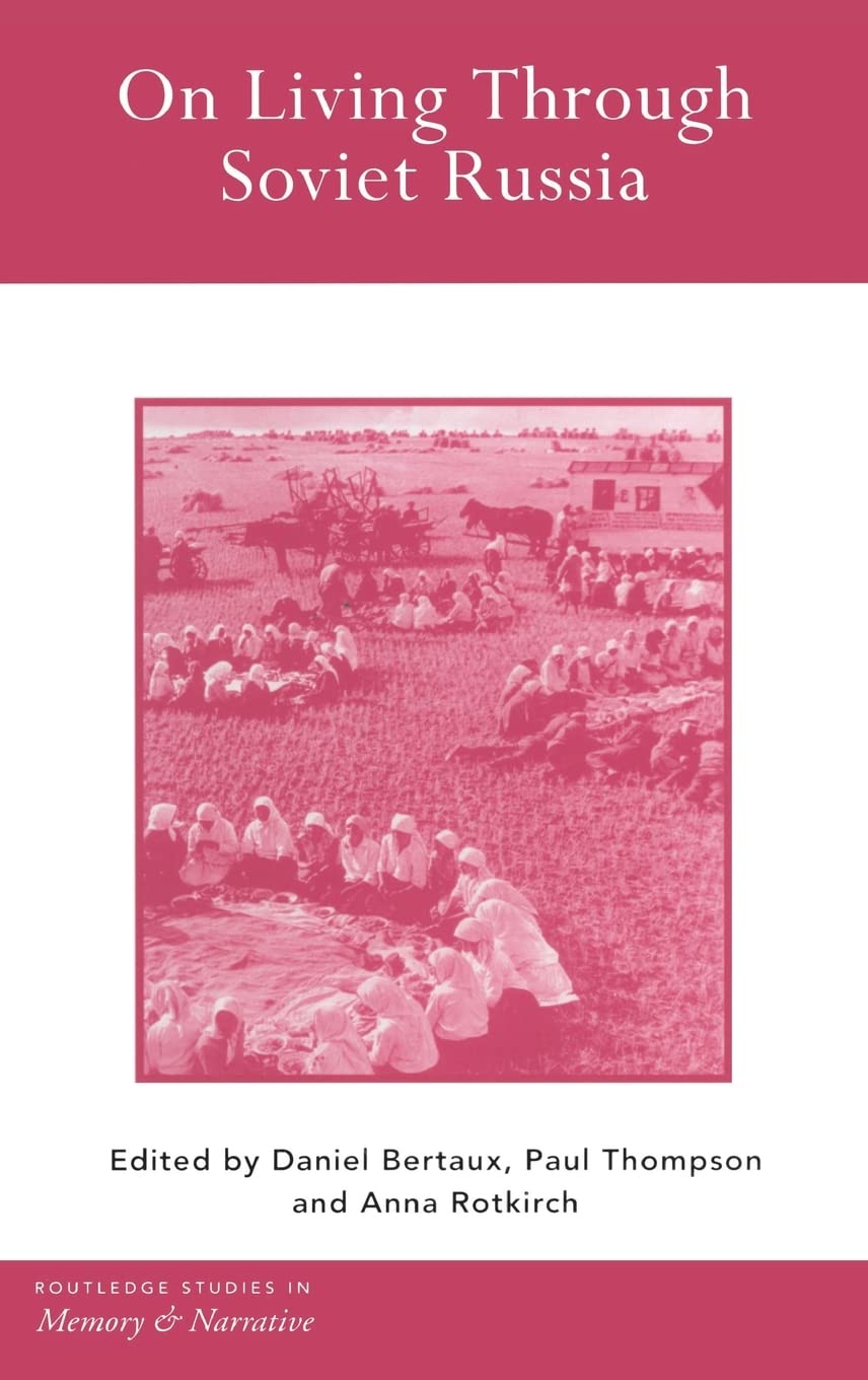 On Living Through Soviet Russia (Routledge Studies in Memory and Narrative),Used
