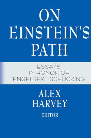 On Einsteins Path: Essays in Honor of Engelbert Schucking,Used