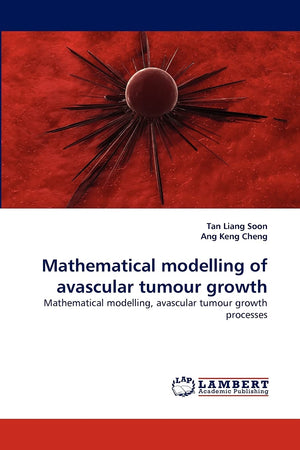 Mathematical modelling of avascular tumour growth: Mathematical modelling, avascular tumour growth processes,Used