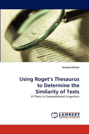 Using Roget?s Thesaurus to Determine the Similarity of Texts: A Thesis in Computational Linguistics,Used