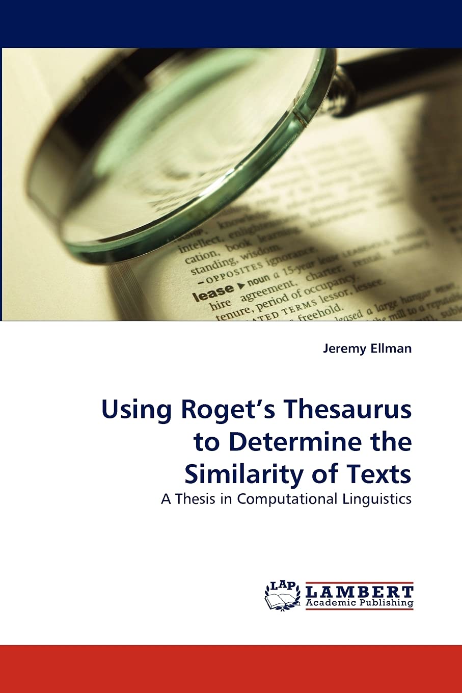 Using Roget?s Thesaurus to Determine the Similarity of Texts: A Thesis in Computational Linguistics,Used