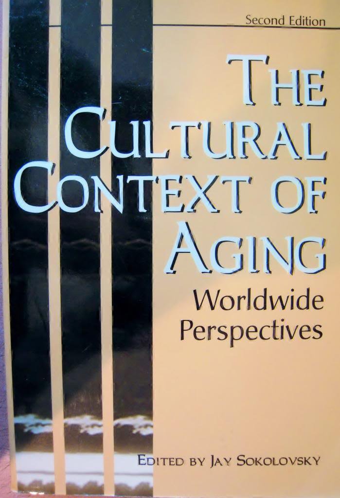 The Cultural Context of Aging: Worldwide Perspectives Second Edition,Used