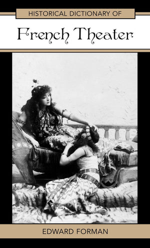 Historical Dictionary Of French Theater (Volume 39) (Historical Dictionaries Of Literature And The Arts, 39),Used