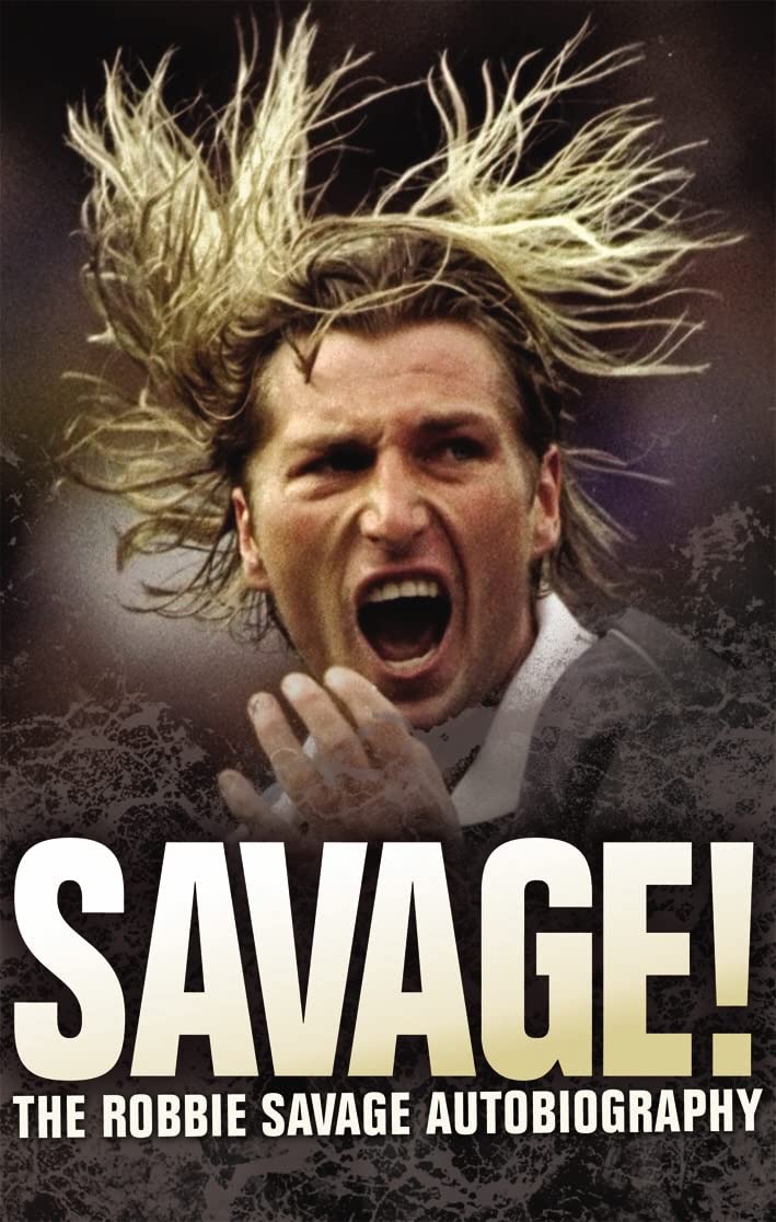 Savage!: The Robbie Savage Autobiography,Used