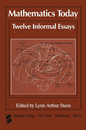 Mathematics Today Twelve Informal Essays,Used